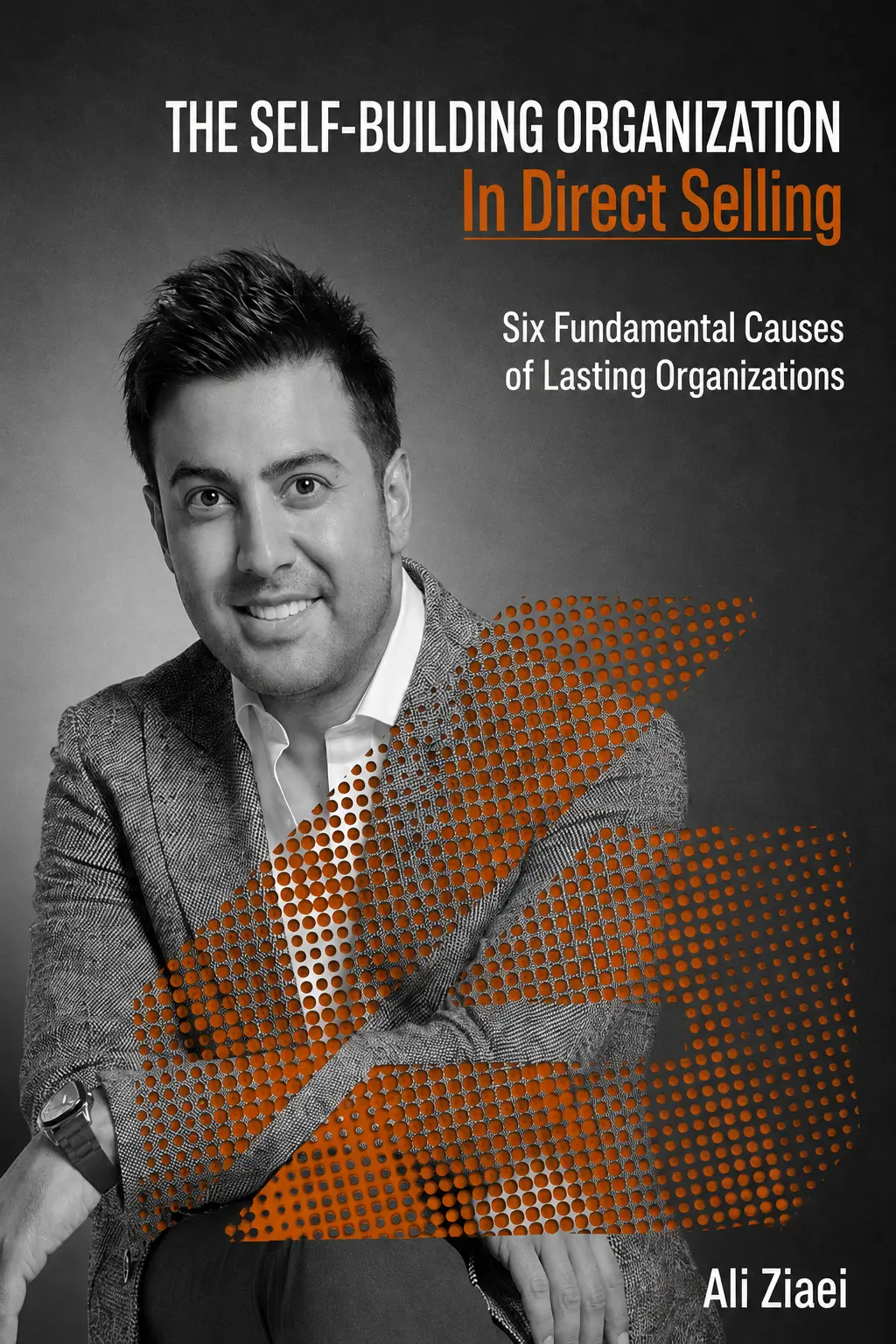 Complete English cover of The Self-Building Organization in Direct Selling by Ali Ziaei